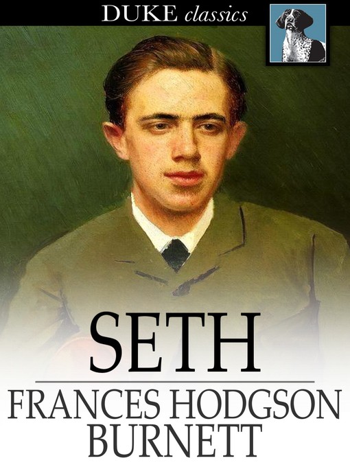 Titeldetails für Seth nach Frances Hodgson Burnett - Verfügbar
